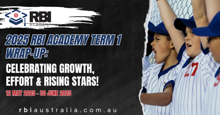 2025 RBI Academy Term 1 Wrap-Up promotional banner featuring excited young baseball players cheering. Text reads: '2025 RBI Academy Term 1 Wrap-Up: Celebrating Growth, Effort & Rising Stars! 12 May 2025 – 30 June 2025. rbiaustralia.com.au'.